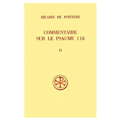 COMMENTAIRE SUR LE PSAUME 118. Tome 2, Edition bilingue français-latin