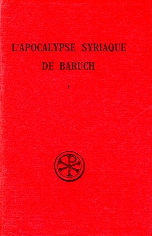 L'APOCALYPSE SYRIAQUE DE BARUCH. Tome 1