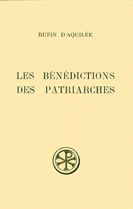 LES BENEDICTIONS DES PATRIARCHES. Edition bilingue français-latin