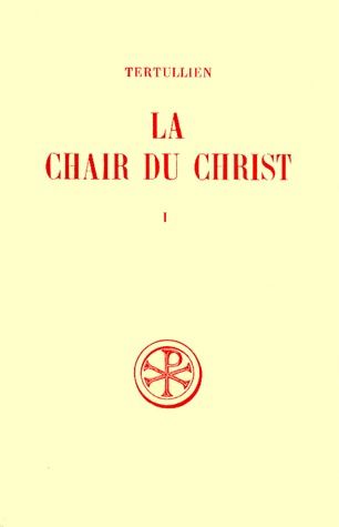 LA CHAIR DU CHRIST. Tome 1, Edition bilingue français-latin