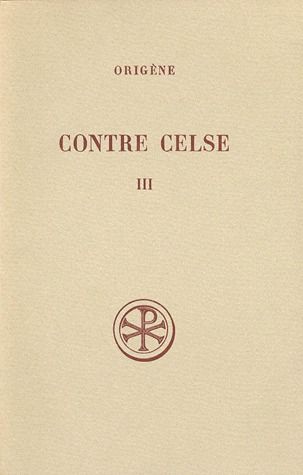 CONTRE CELSE. Tome 3, Livres 5 et 6, Edition bilingue français-grec