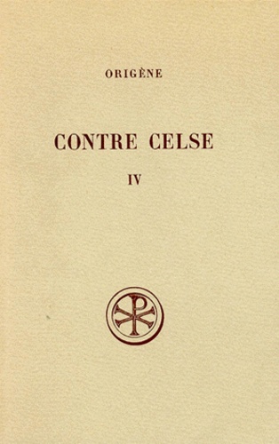 CONTRE CELSE. Tome 4, Livres 7 et 8, Edition bilingue français-grec