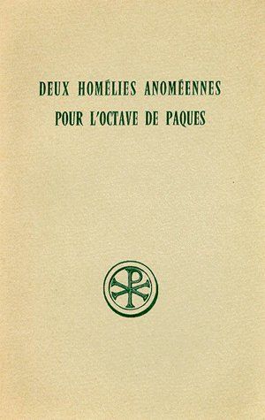 DEUX HOMELIES ANOMEENNES POUR L'OCTAVE DE PAQUES. Edition bilingue français-grec