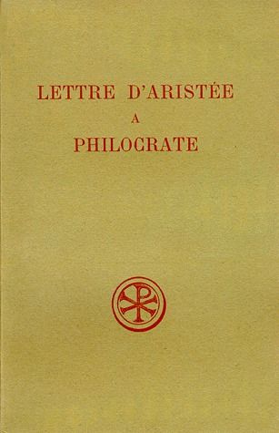 LETTRE D'ARISTEE A PHILOCRATE. Edition bilingue français-grec