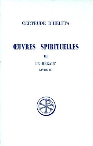 OEUVRES SPIRITUELLES. Tome 3, Le Héraut, Livre 3, Edition bilingue français-grec