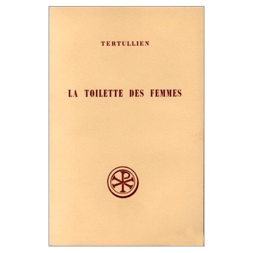 La toilette des femmes. (De cultu feminarum)