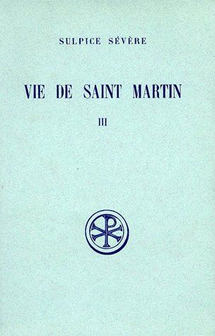 Vie de Saint Martin. Tome 3