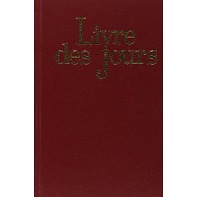 Livre des Jours. Avec un Supplément au Livre des Jours et à la Liturgie des Heures