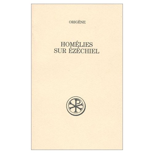 HOMELIES SUR EZECHIEL. Edition bilingue français-latin