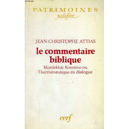 LE COMMENTAIRE BIBLIQUE. Mordekhai Komtino ou l'herméneutique du dialogue