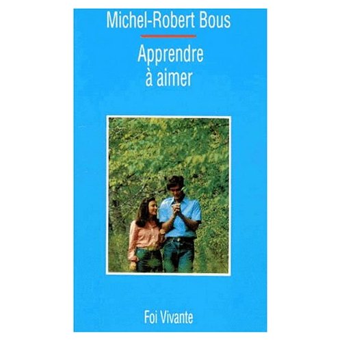 Apprendre à aimer. L'art de vivre à deux