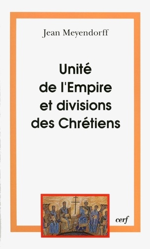 UNITE DE L'EMPIRE ET DIVISION DES CHRETIENS. L'Eglise de 450 à 680