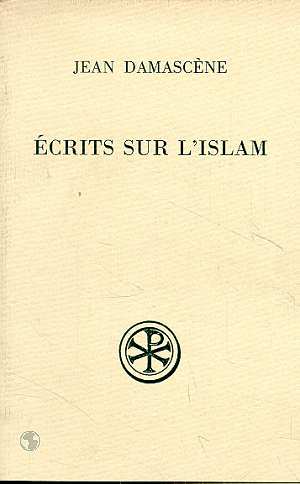 ECRITS SUR L'ISLAM. Edition bilingue français-grec