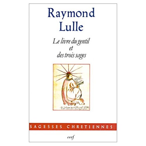 Le livre du gentil et des trois sages
