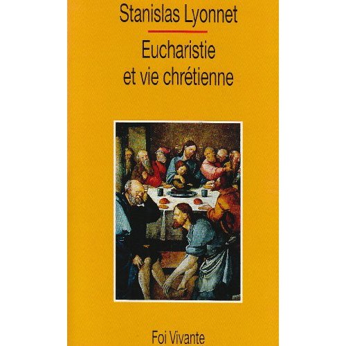Eucharistie et vie chrétienne. Quelques aspects bibliques du mystère eucharistique