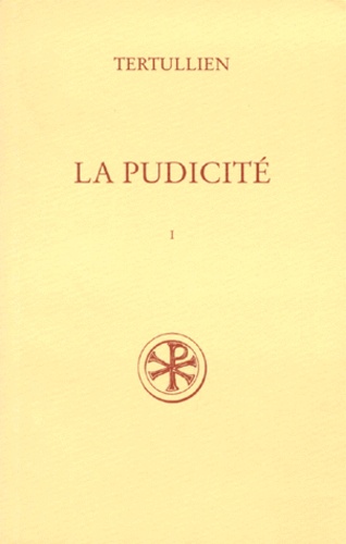 LA PUDICITE. Tome 1, Edition bilingue français-latin