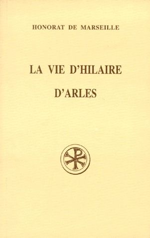 La vie d'Hilaire d'Arles