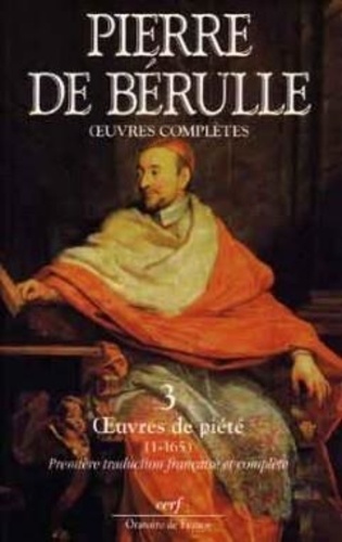 Oeuvres complètes. Tome 3, Oeuvres de piété 1-165