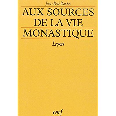 Aux sources de la vie monastique. Leçons