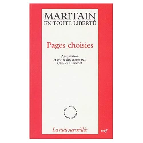 MARITAIN EN TOUTE LIBERTE. Pages choisies