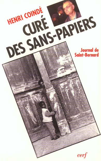 Curé des sans-papiers. Journal de Saint-Bernard