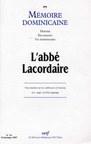 MEMOIRE DOMINICAINE NUMERO 10 PRINTEMPS 1997 : L'ABBE LACORDAIRE