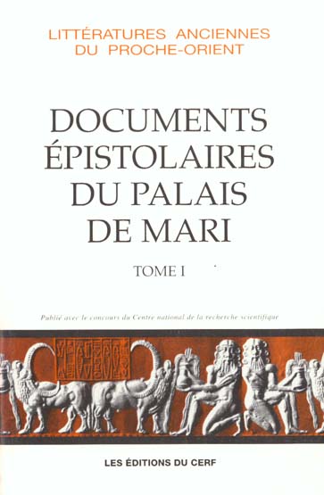 DOCUMENTS EPISTOLAIRES DU PALAIS DE MARI. Tome 1
