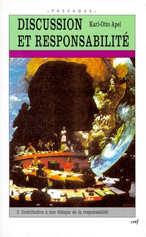 DISCUSSION ET RESPONSABILITE. Tome 2, Contribution à une éthique de la responsabilité