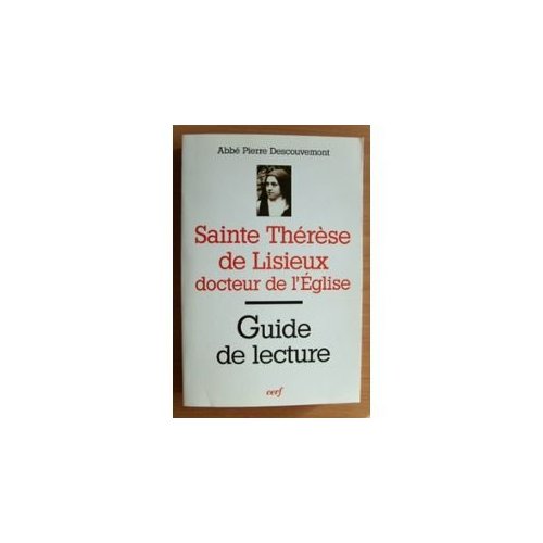 Sainte Thérèse de Lisieux, docteur de l'Église. Guide de lecture
