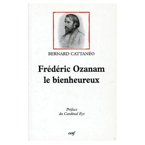 FREDERIC OZANAM. le bienheureux