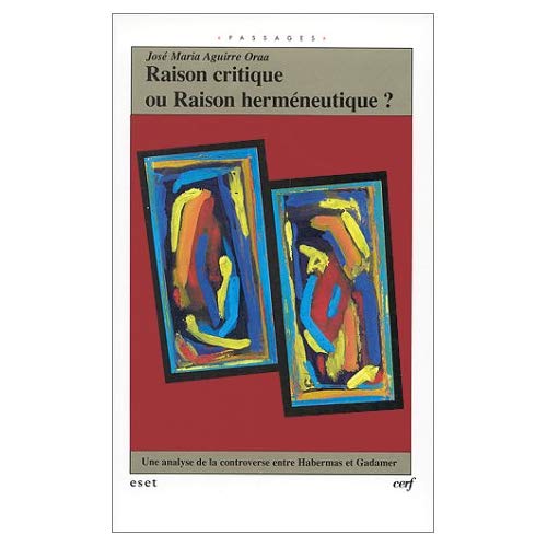RAISON CRITIQUE OU HERMENEUTIQUE ? Une analyse de la controverse entre Habermas et Gadamer