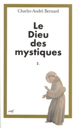 LE DIEU DES MYSTIQUES. Tome 2, La conformation au Christ