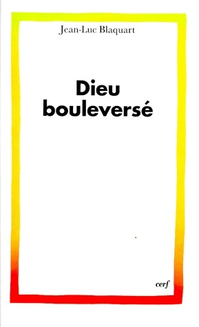 Dieu bouleversé