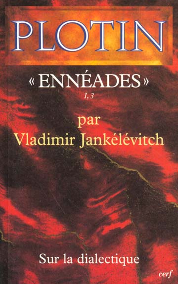 PLOTIN, " ENNEADES " I,3. Sur la dialectique