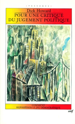 Pour une critique du jugement politique. Comment repolitiser le jeu démocratique