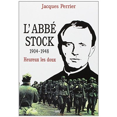 L'abbé Stock (1904-1948). "Heureux les doux"