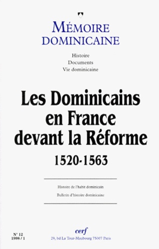 MEMOIRE DOMINICAINE N° 12 : LES DOMINICAINS EN FRANCE DEVANT LA REFORME 1520-1563