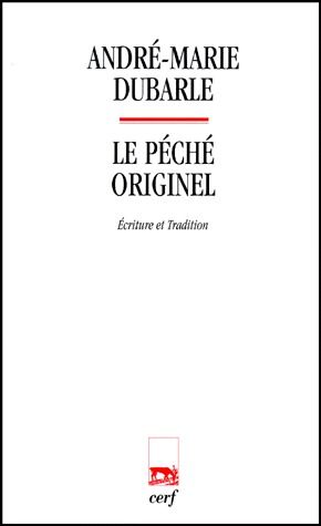 LE PECHE ORIGINEL. Ecriture et tradition