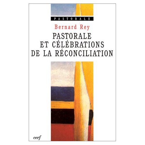 Pastorale et célébrations de la réconciliation