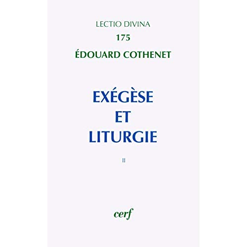Exégèse et liturgie. Tome 2