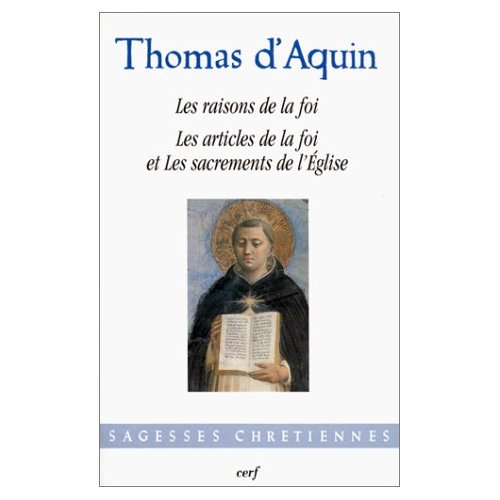 Les raisons de la foi. Les articles de la foi et les sacrements de l'Église