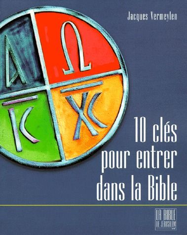 Dix clés pour ouvrir la Bible