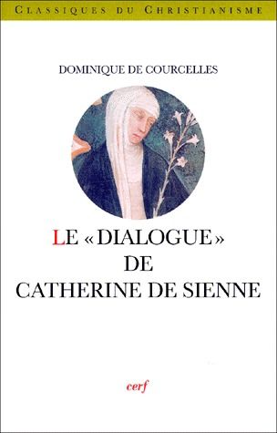 Le "Dialogue" de Catherine de Sienne