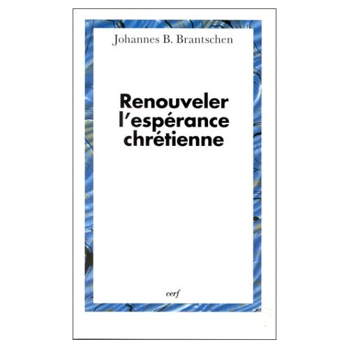 Renouveler l'espérance chrétienne