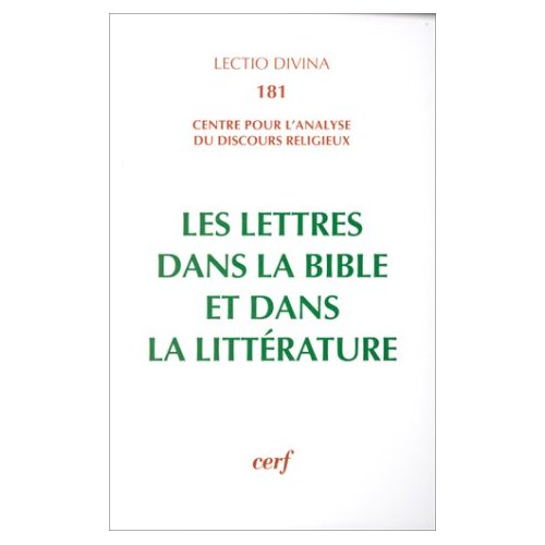 Les Lettres dans la Bible et dans la littérature. Actes du colloque de Lyon (3-5 juillet 1996)