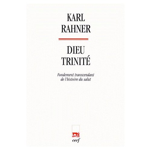DIEU TRINITE. Fondement transcendant de l'histoire du salut
