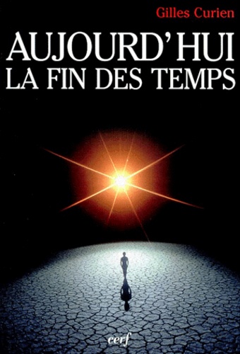 Aujourd'hui, la fin des temps