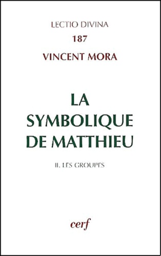 La symbolique de Matthieu. Tome 2, Les groupes