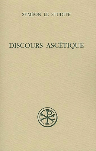 Discours ascétique. Edition bilingue grec-français