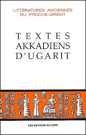 Textes akkadiens d'Ugarit. Textes provenant des vingt-cinq premières campagnes